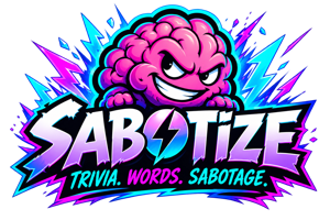 Sabotize — Trivia. Words. Sabotage.